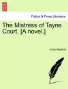 The Mistress of Tayne Court. [A Novel.] cover