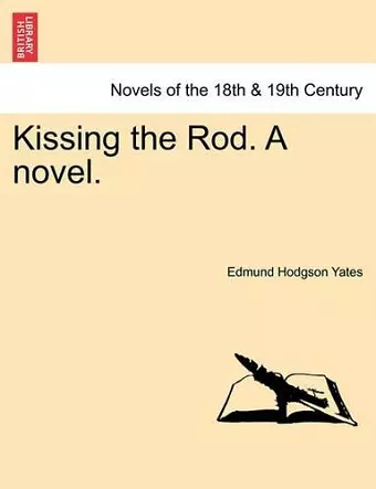 Kissing the Rod. a Novel. cover