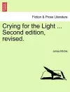 Crying for the Light ... Second Edition, Revised. cover