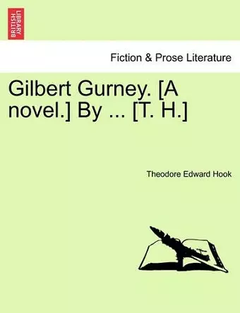 Gilbert Gurney. [A Novel.] by ... [T. H.] cover