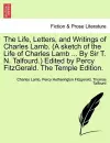 The Life, Letters, and Writings of Charles Lamb. (a Sketch of the Life of Charles Lamb ... by Sir T. N. Talfourd.) Edited by Percy Fitzgerald. the Temple Edition. cover
