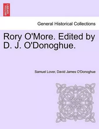 Rory O'More. Edited by D. J. O'Donoghue. cover