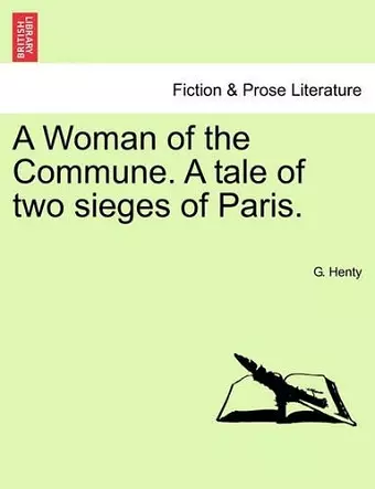 A Woman of the Commune. a Tale of Two Sieges of Paris. cover