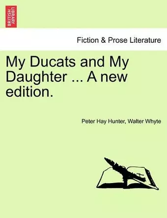 My Ducats and My Daughter ... A new edition. cover