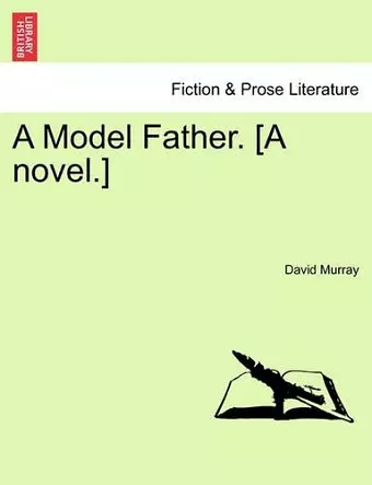 A Model Father. [A Novel.] cover