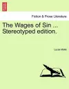 The Wages of Sin ... Stereotyped Edition. cover