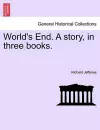 World's End. a Story, in Three Books. Vol. II cover