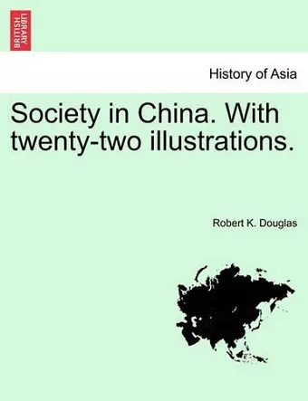 Society in China. with Twenty-Two Illustrations. cover