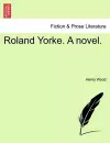 Roland Yorke. a Novel. cover