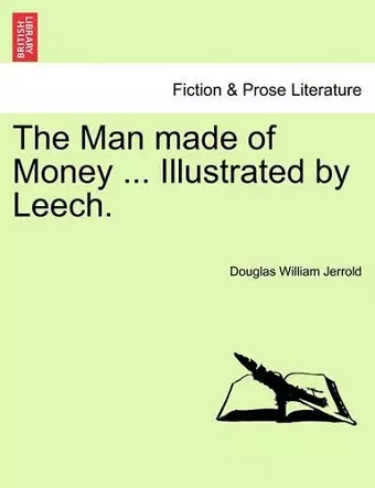 The Man Made of Money ... Illustrated by Leech. cover