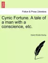 Cynic Fortune. a Tale of a Man with a Conscience, Etc. cover