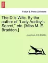 The D.'s Wife. by the Author of Lady Audley's Secret, Etc. [Miss M. E. Braddon.] cover