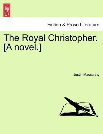 The Royal Christopher. [A Novel.] cover