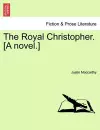 The Royal Christopher. [A Novel.] cover