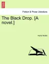 The Black Drop. [A Novel.] cover