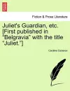 Juliet's Guardian, Etc. [first Published in Belgravia with the Title Juliet.] cover