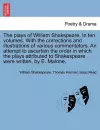 The plays of William Shakspeare. In ten volumes. With the corrections and illustrations of various commentators. An attempt to ascertain the order in which the plays attributed to Shakespeare were written, by E. Malone. Vol. V. cover