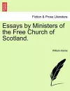 Essays by Ministers of the Free Church of Scotland. cover