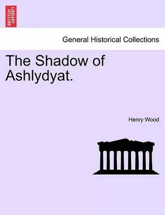 The Shadow of Ashlydyat. cover