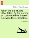 Ralph the Bailiff, and Other Tales. by the Author of Lady Audley's Secret [I.E. Miss M. E. Braddon]. cover