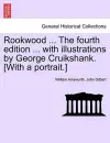 Rookwood ... the Fourth Edition ... with Illustrations by George Cruikshank. [With a Portrait.] cover