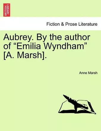 Aubrey. By the author of Emilia Wyndham [A. Marsh]. cover