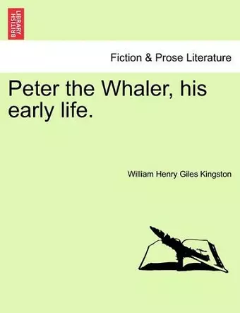 Peter the Whaler, His Early Life. cover