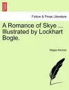 A Romance of Skye ... Illustrated by Lockhart Bogle. cover