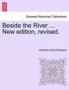 Beside the River ... New Edition, Revised. cover