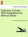 Calumny. a Novel ... with Illustrations by Marcus Stone. cover