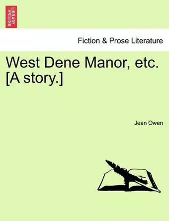 West Dene Manor, Etc. [A Story.] cover