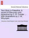 Tent Work in Palestine. a Record of Discovery and Adventure by C. R. Conder, with Illustrations by J. W. Whymper, Vol. II cover