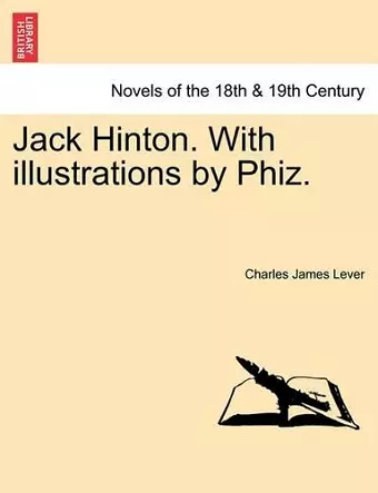 Jack Hinton. with Illustrations by Phiz. cover