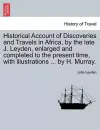 Historical Account of Discoveries and Travels in Africa, by the late J. Leyden, enlarged and completed to the present time, with illustrations ... by H. Murray. cover