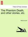 The Phantom Death, and Other Stories, Etc. cover