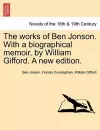 The Works of Ben Jonson. with a Biographical Memoir, by William Gifford. a New Edition. cover