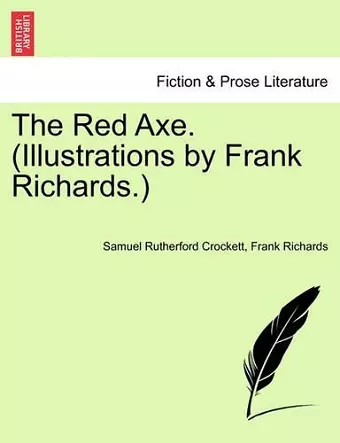 The Red Axe. (Illustrations by Frank Richards. cover