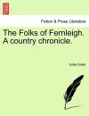 The Folks of Fernleigh. a Country Chronicle. cover