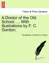 A Doctor of the Old School. ... with Illustrations by F. C. Gordon. cover