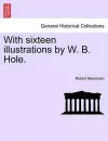 With Sixteen Illustrations by W. B. Hole. cover