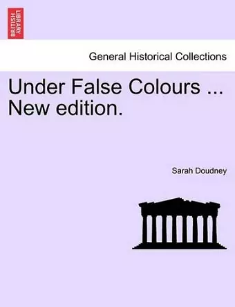 Under False Colours ... New Edition. cover