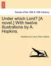 Under Which Lord? [A Novel.] with Twelve Illustrations by A. Hopkins. cover