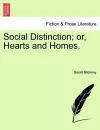 Social Distinction; or, Hearts and Homes. cover