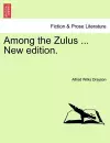 Among the Zulus ... New Edition. cover