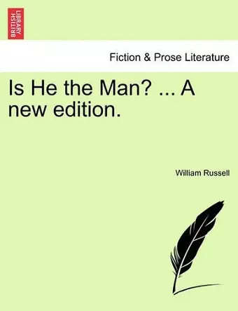 Is He the Man? ... a New Edition. cover