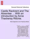 Castle Rackrent and the Absentee ... with an Introduction by Anne Thackeray Ritchie. cover