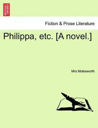 Philippa, Etc. [A Novel.] cover