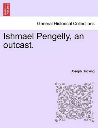 Ishmael Pengelly, an Outcast. cover