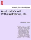 Aunt Hetty's Will. ... with Illustrations, Etc. cover