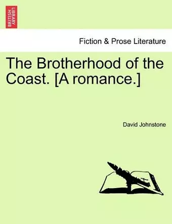 The Brotherhood of the Coast. [A Romance.] cover